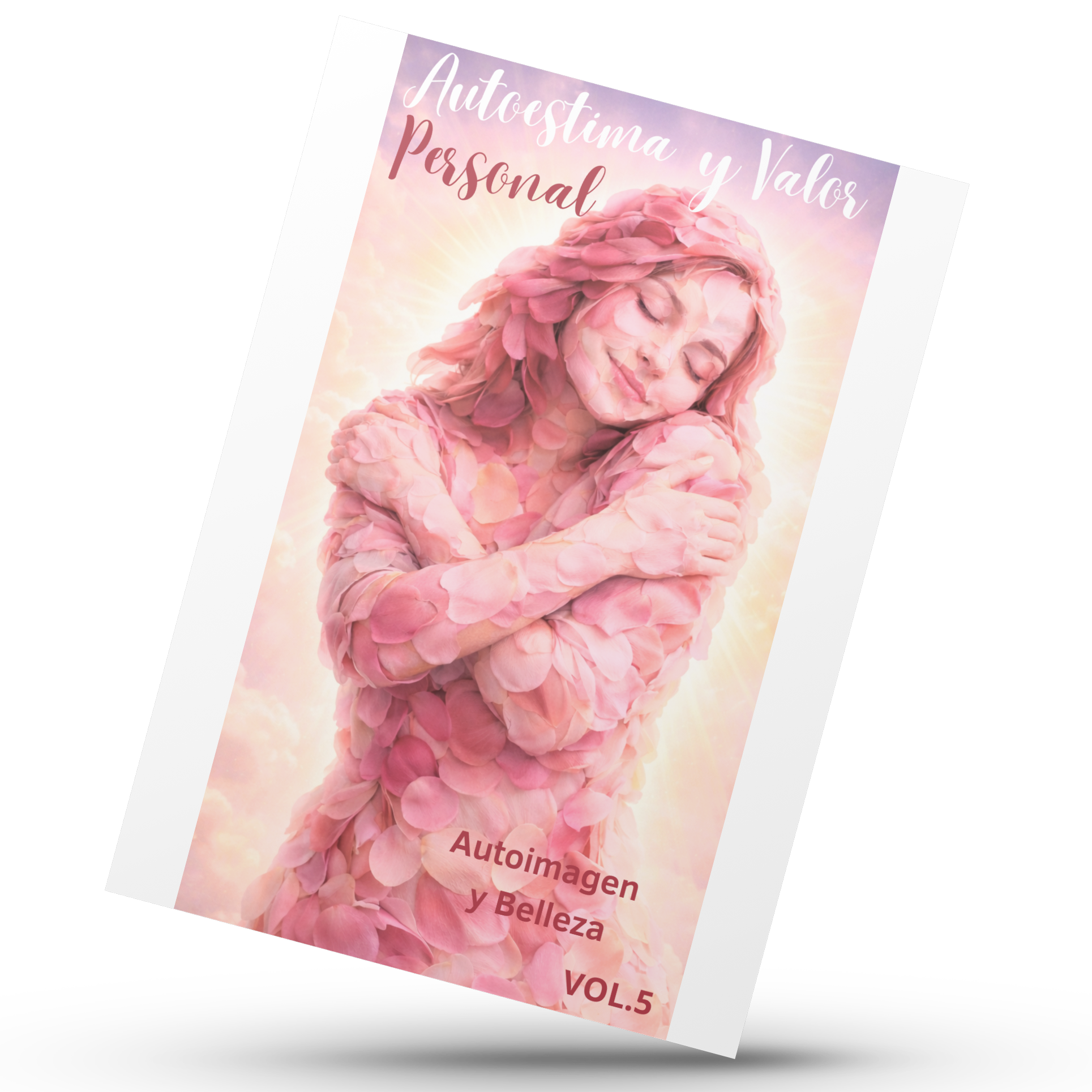 Autoestima y Valor Personal. Autoimagen y belleza. VOL5