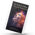 Autoestima y Valor Personal - Autoconcepto y diálogo interno. VOL.1