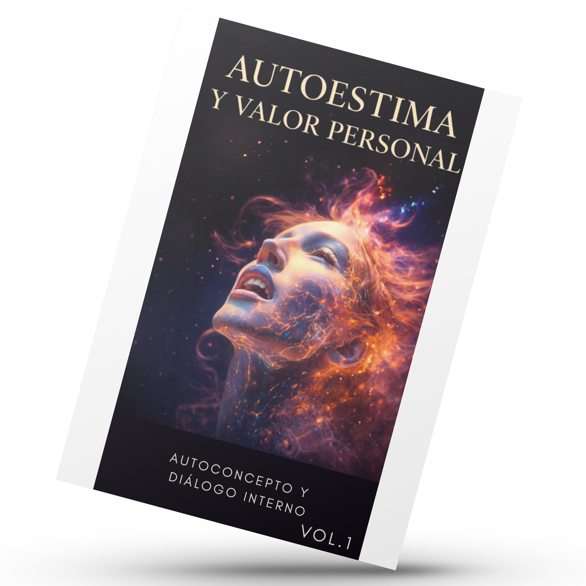 Autoestima y Valor Personal - Autoconcepto y diálogo interno. VOL.1